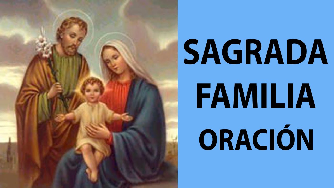 Oración a la Sagrada Familia | Rezos Católicos - YouTube