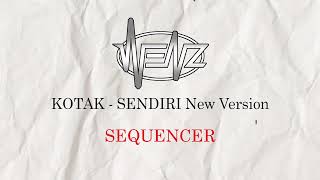 KOTAK - SENDIRI New Version  [ Sequencer ]