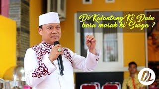 DI KALANTANGKI' DULU BARU MASUK KI SURGA USTAD DAS'AD LATIF