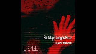Lucci Minati: 'Shut Up' ( Leagas Rmx ) Resimi