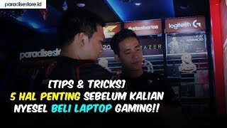 [Tips & Tricks] INI DIA 5 TIPS SEBELUM BELI LAPTOP GAMING!!