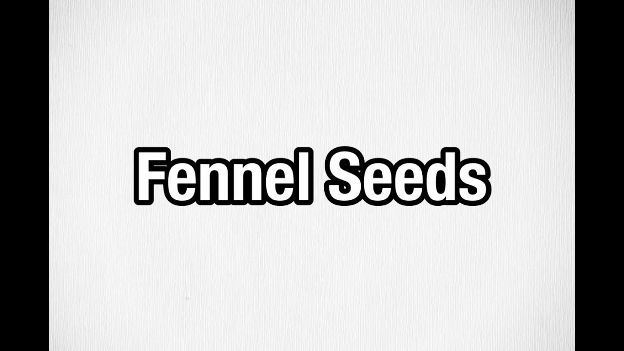 Fennel Seeds in Tamil YouTube