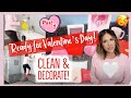 Clean &amp; Decorate Valentines Day