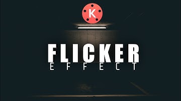 Advance Flicker Effect in Kinemaster in 20202 | Kinemaster Tutorial