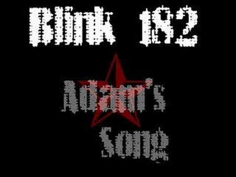 adam's song by blink 182.