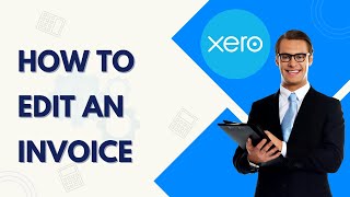 How to Edit Invoice Template in Xero | Easy 2026 Guide