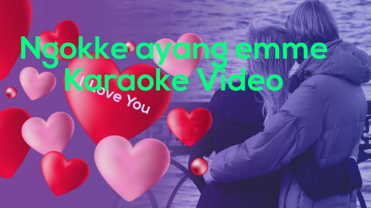Ngokke ayang emme#Karaoke