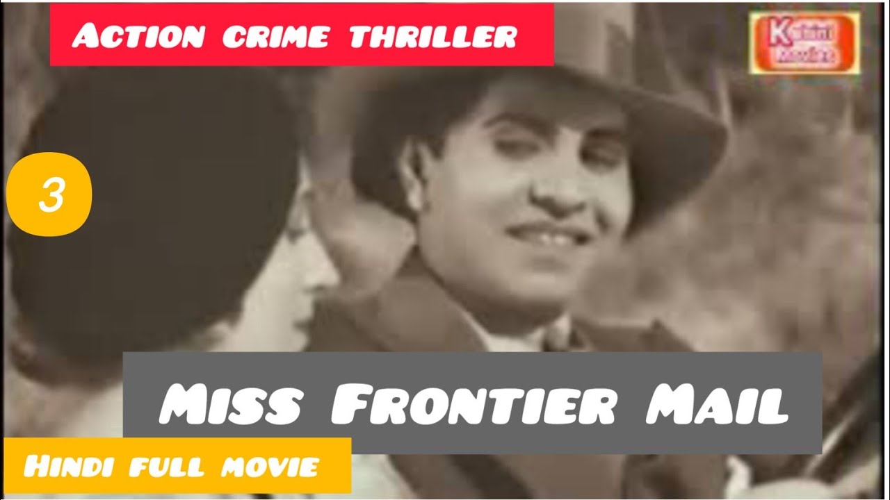 3/7 Miss Frontier Mail (1936) l Part 3 l Hindi full movie