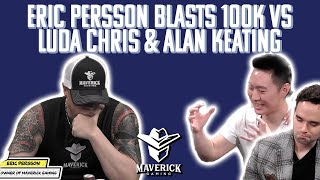 Luda Chris shouldn’t feel embarrassed by Eric Persson, Alan Keating high stakes @HustlerCasinoLive