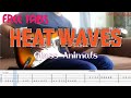 FREE TABS - HEAT WAVES by Glass Animals (Electric guitar)