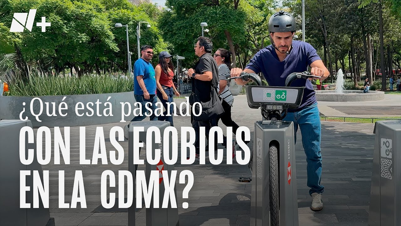 ¿Qué está pasando con las Ecobicis en la CDMX? - N+
