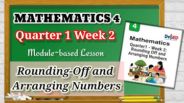 MATH 4 QUARTER 1 WEEK 2 {Latest Lesson}: Rounding-off and Arranging Numbers with Answer Key