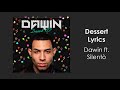 Dessert Lyric Video | Dawin ft. Silento