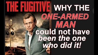 Crazy Why the ONEARMED MAN from THE FUGITIVE could not have been the one who did it!