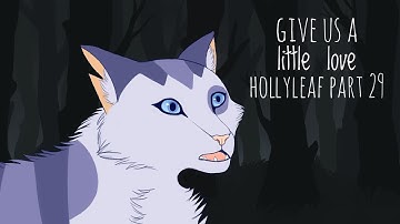 Give us a little love- Hollyleaf Warriors MAP part 29