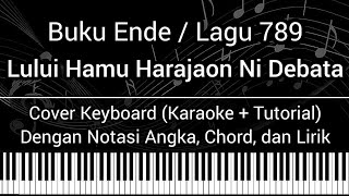 BE 789 - Lului Hamu Harajaon Ni Debata (Not Angka, Chord, Lirik) Cover Keyboard (Karaoke + Tutorial)