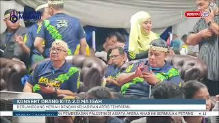 4 OGOS 2024 BPAGI -KONSERT ORANG KITA 2.0 MA IGAH BERLANGSUNG MERIAH DENGAN KEHADIRAN ARTIS TEMPATAN