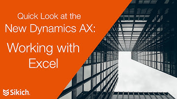 Quick Look at the New Dynamics AX – Working with Excel | Sikich
