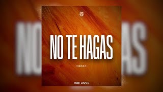 NO TE HAGAS (Remix) Bad Bunny x Jory Boy - DJ Nahuel Gonzalez