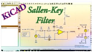 Sallen Key Filter with KiCAD | Schematic Entry and Design Guide