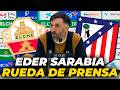 EDER SARABIA, RUEDA DE PRENSA COMPLETA tras ELCHE 3-2 ATLÉTICO DE MADRID