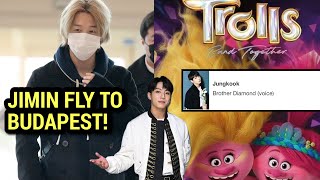 Jungkook in "Trolls Band Together", Jimin Fly to Budapest to Film New MV, Jungkook GOLDEN x GODIVA