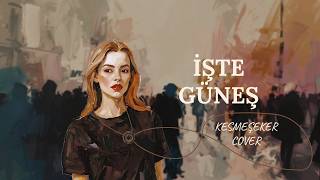 İşte Güneş🎧(Akustik) - Bir Kesmeşeker Şarkısı Cover Serisi