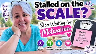 Stalled on the Scale??? STOP waiting for MOTIVATION
