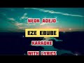 Eon Adejo Eze Ebube Karaoke with Lyrics