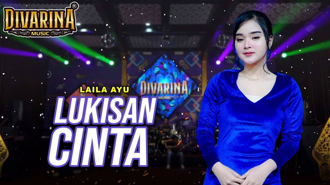 LUKISAN CINTA - LAILA AYU - DIVARINA MUSIC
