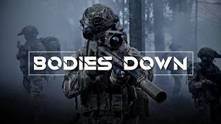 Bodies Down || Military Motivation