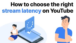 How to Pick Your Live Streaming Latency (Two Minute Guide)