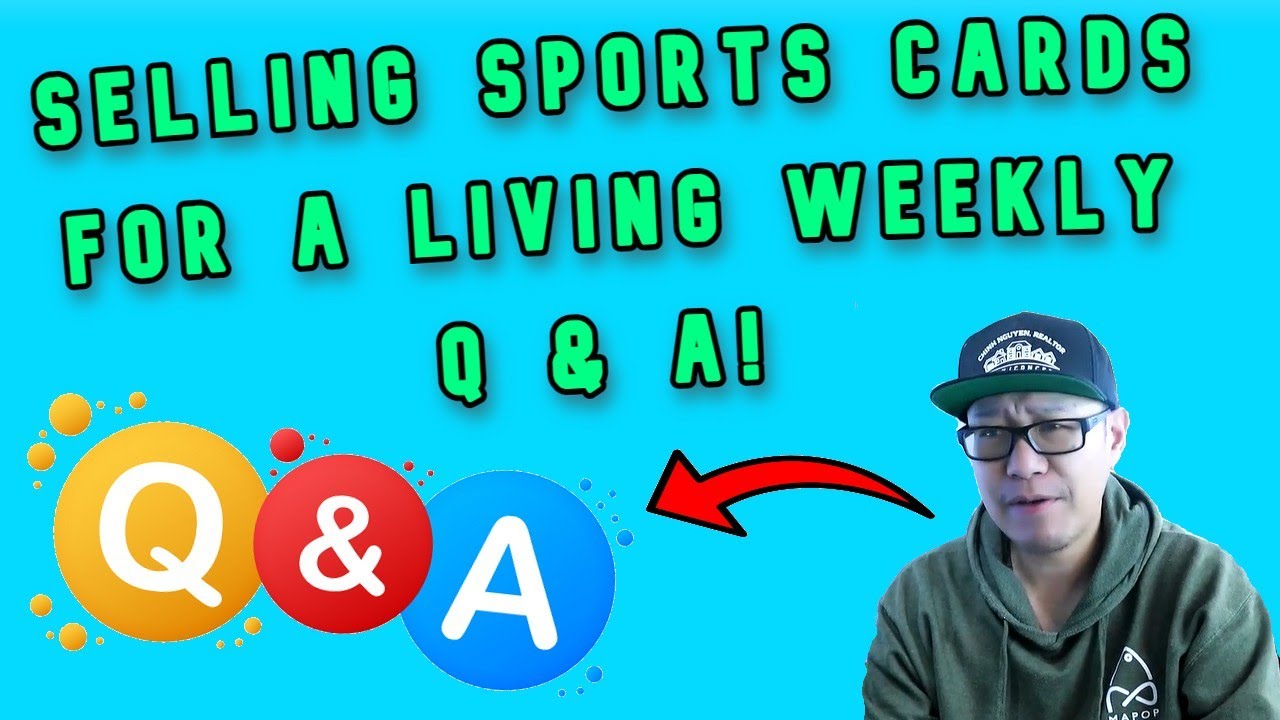 Selling Sports Cards Full Time Weekly Q & A !! sportscards 