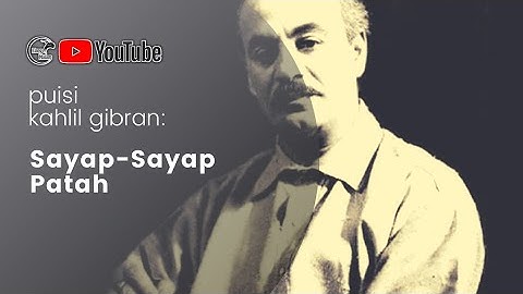 Sayap - Sayap Patah I Puisi Kahlil Gibran Yang Melegenda.