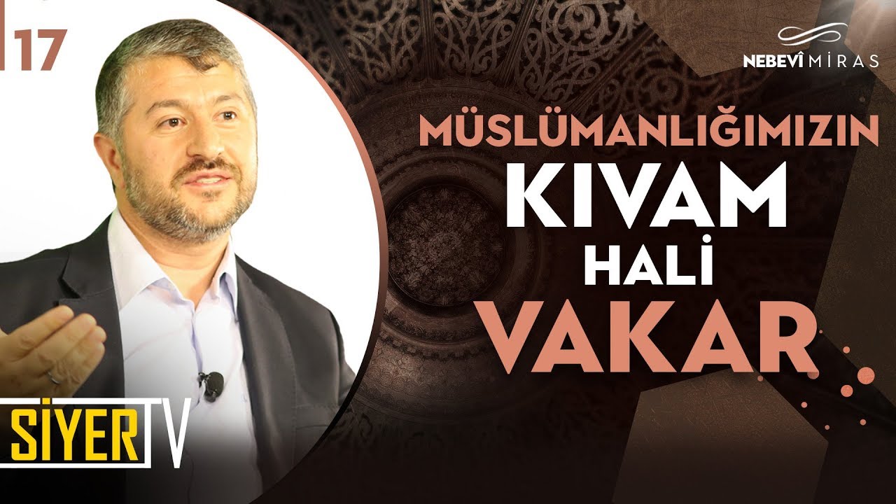 Müslümanlığımızın Kıvam Hali Vakar | Muhammed Emin Yıldırım (17. Ders)
