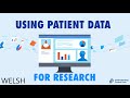 WELSH: Using Patient Data for Research - Secure Data Environments/Trusted Research Environments