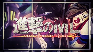 If Mobile Legends Has An Anime Opening 「Attack On Titan Opening」