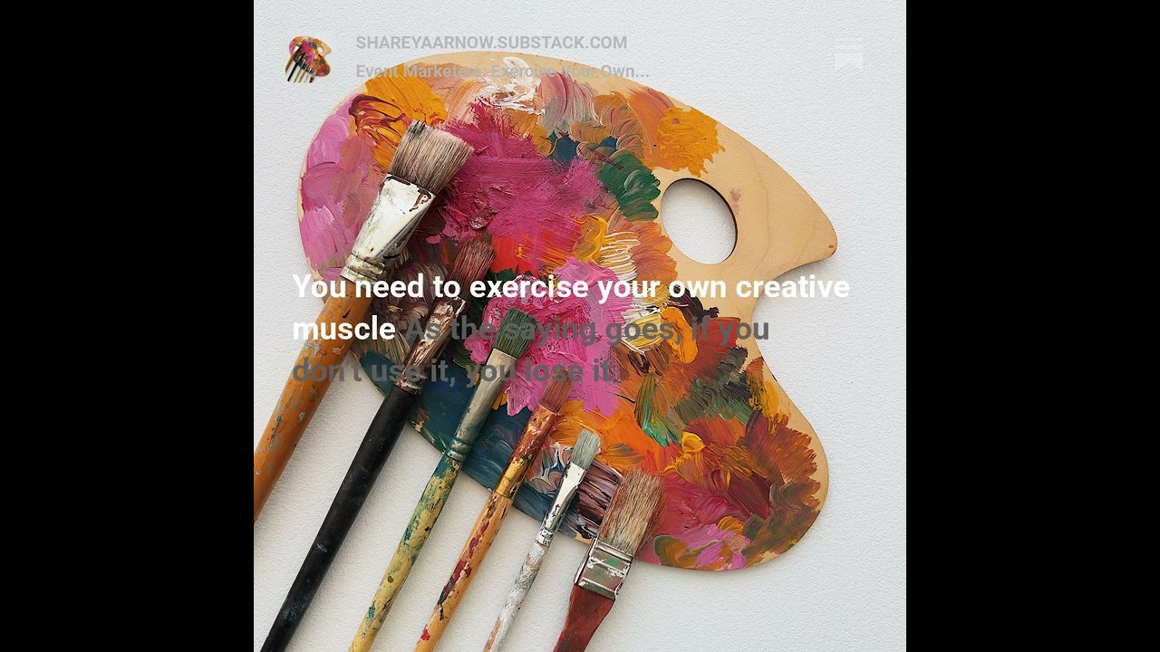Event Marketers: Exercise Your Own Creative Muscle