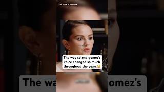 the way selena gomez's voice changed so much throughout the years😳 #selenagomez #shorts