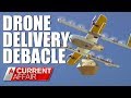 Drone Delivery Debacle | A Current Affair Australia