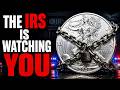 🚨The IRS Is Watching Silver Stackers