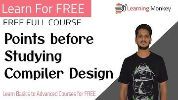 Points before Studying Compiler Design || Learning Monkey