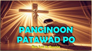 PANGINOON PATAWAD PO - BRO LEO O. ROSARIO  (  STUDIO VERSION  )