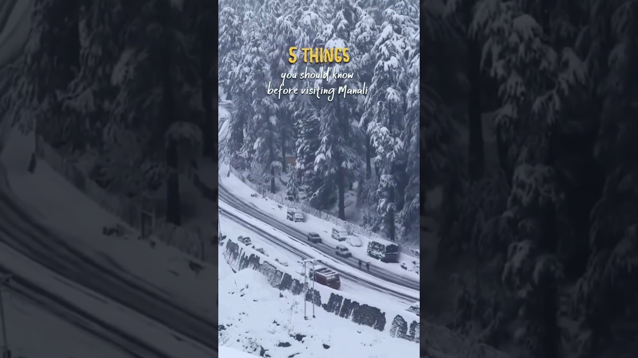 Exploring Manali in Winter: Snowfall Safety Tips for a Risk-Free Trip #manali #safty