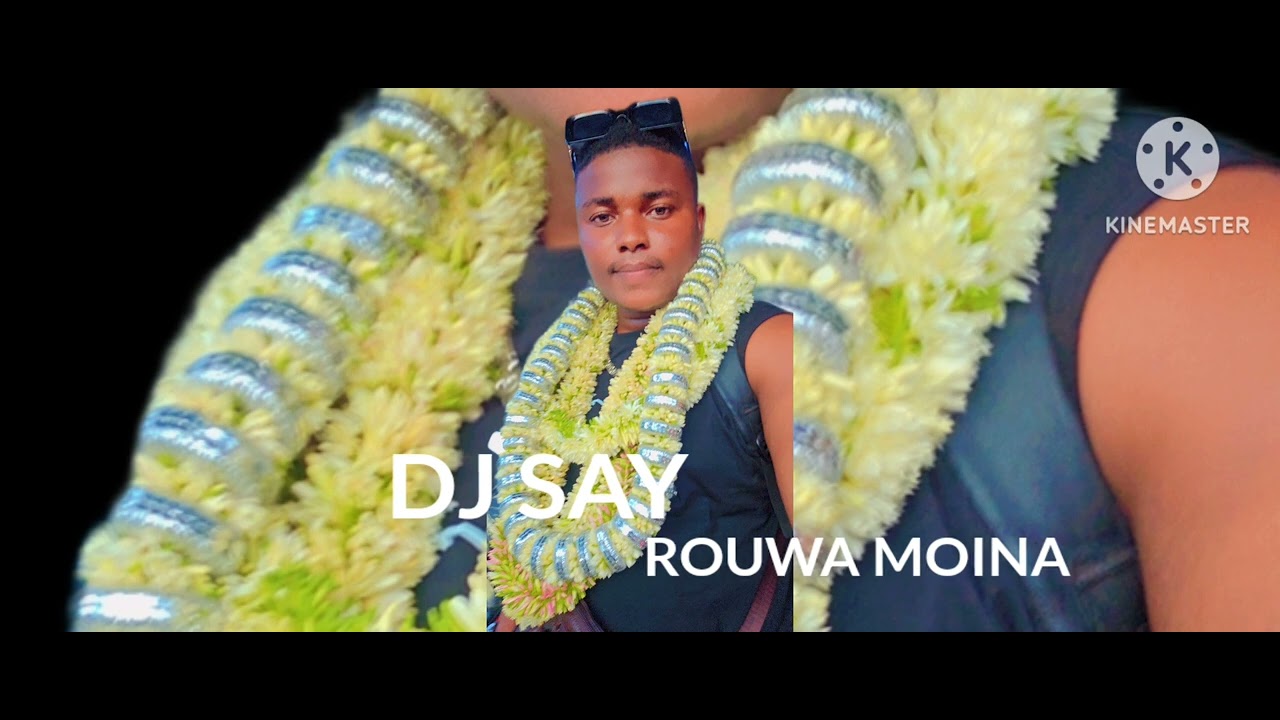 DJ SAY - ROUWA MOINA WADAHA 2024