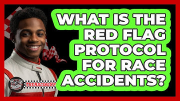What Is The Red Flag Protocol For Race Accidents?