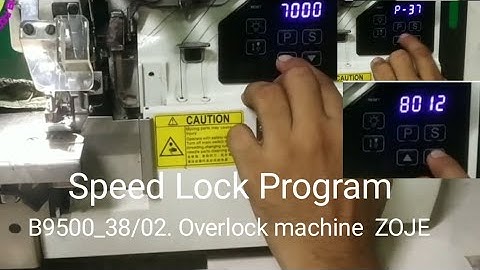 B9500_38/02 .Speed Lock Program || Overlock machine ZOJE || Garments Machine Repair Box