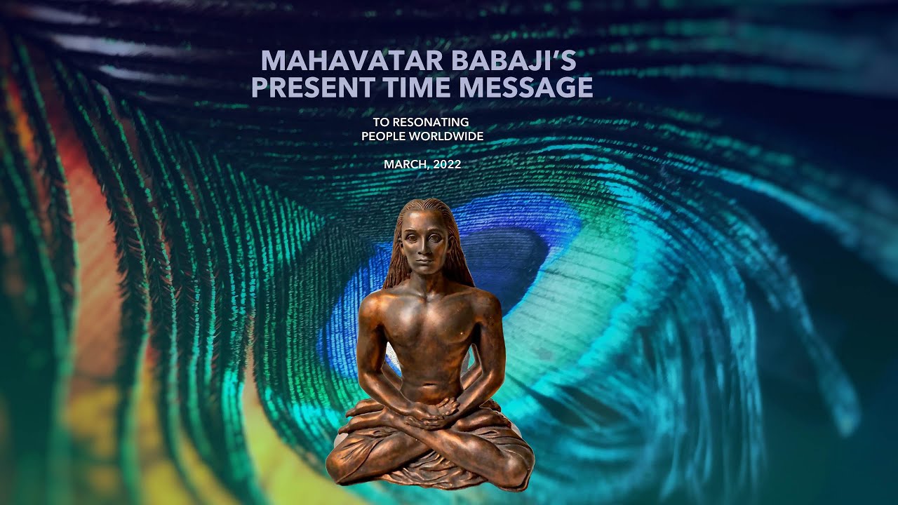 Mahavatar Babaji's Message for March 2022 - YouTube
