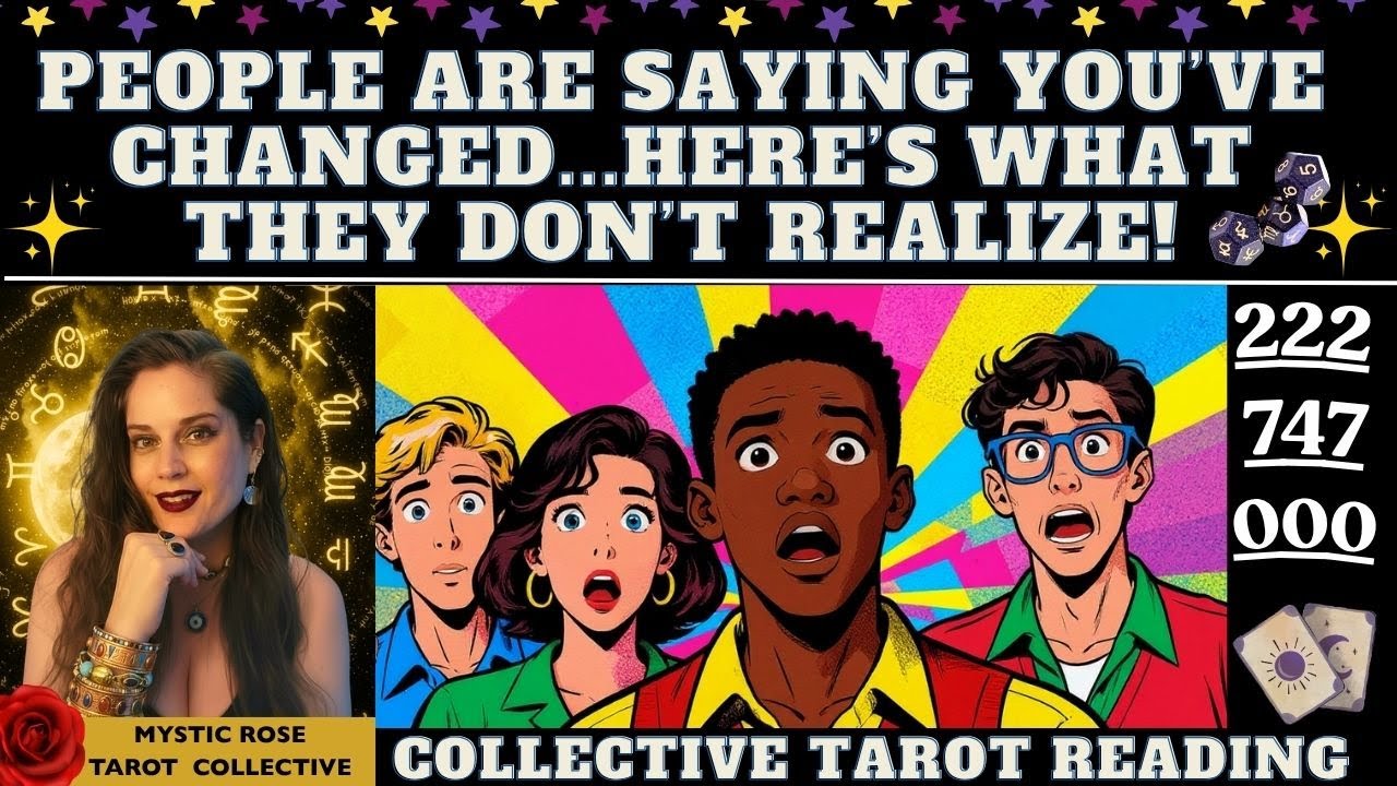 ЛЮДИ ГОВОРЯТ, ЧТО ВЫ ИЗМЕНИЛИСЬ... ВОТ ЧЕГО ОНИ НЕ ПОНИМАЮТ... Tarot Collective 000 222 747