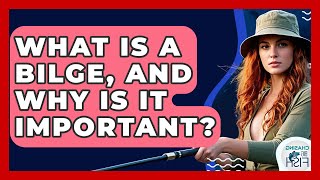 What Is A Bilge, And Why Is It Important - Chasing Big Fish